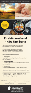 En skön weekend - nära fast borta
