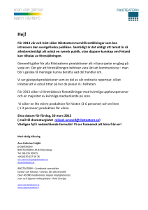 För 2013 vår och höst söker Riksteatern turnéföreställningar som