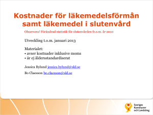Kostnader för läkemedelsförmån samt läkemedel i slutenvård