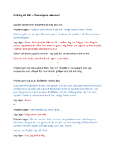 Ordning vid bikt – försoningens sakrament Jag gör korstecknet