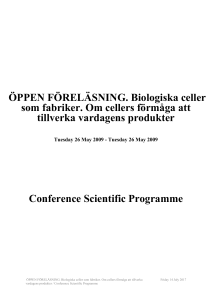 ÖPPEN FÖRELÄSNING. Biologiska celler som fabriker. Om cellers