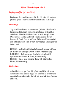 Sjätte Påsksöndagen - år A Ingångsantifon (jfr Jes 48:20) Förkunna