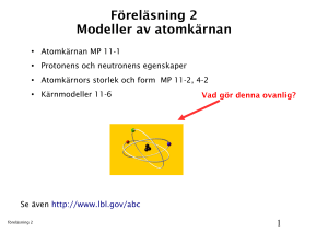 Föreläsning 2 Modeller av atomkärnan
