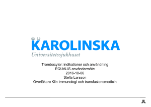 Trombocyter: indikationer och användning EQUALIS användarmöte