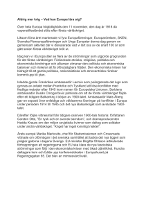 Över hela Europa högtidlighålls den 11 november, den dag år 1918