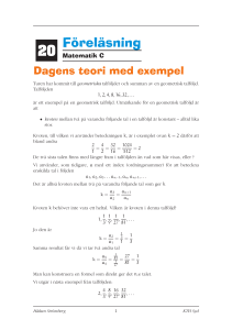 Turen har kommit till geometriska talföljder och summan av en
