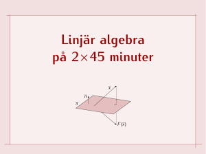 Linjär algebra på 2×45 minuter