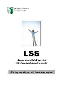 LSS är en lag om rätten att leva som andra!