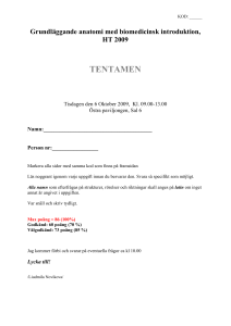 Grundlggande anatomi med biomedicinsk introduktion, HT 2008