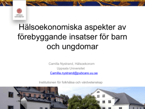 Hälsoekonomiska aspekter av förebyggande insatser för barn och