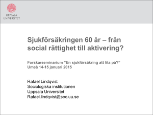 Sjukförsäkringen 60 år – från social rättighet till aktivering?