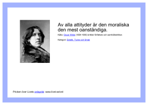 Av alla attityder är den moraliska den mest oanständiga.