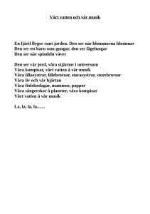 Vårt vatten och vår musik En fjäril flyger runt jorden. Den ser när