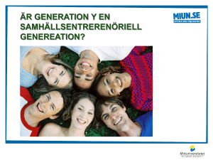 ÄR GENERATION Y EN SAMHÄLLSENTRERENÖRIELL