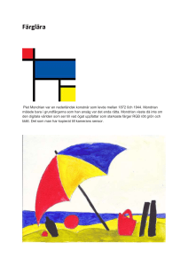 Färglära Piet Mondrian var en nederländsk konstnär som levde