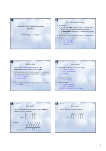 Introduktion till programmering D0009E Föreläsning 7: “Strängar” En