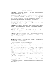 Relevanta definitioner Beteckning 1. En mängd av vektorer {v 1