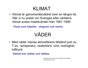 Övning att mäta temperatur och nederbörd.