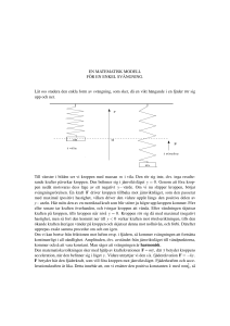 EN MATEMATISK MODELL F ¨OR EN ENKEL SV ¨ANGNING. Låt