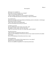 Bilaga 1. Intervjuguide Bakgrund och orsaksfaktorer