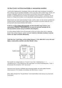 Att läsa Fysik är att förstå med hjälp av matematiska modeller.