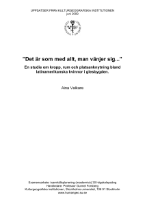 Det är som med allt, man vänjer sig...”. En studie om kropp, rum och