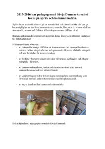 2015-2016 har pedagogerna i Sävja Danmarks enhet fokus på