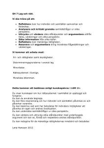 SH 7 Lag och rätt. Vi ska träna på att: • Reflektera över hur individer