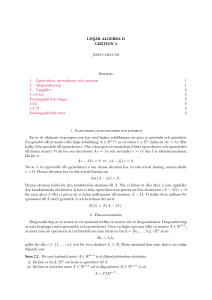 LINJÄR ALGEBRA II LEKTION 4 Innehåll 1. Egenvärden