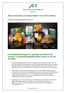 Informationsmaterial Alla livsmedel som säljs måste vara rätt märkta