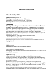 Adrenaline Stadgar 2014 1 § Föreningens namn mm