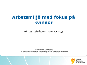 Arbetsmiljö med fokus på kvinnor - Sveriges Kommuner och Landsting