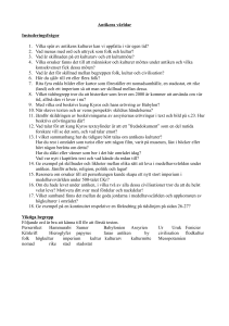 Antikens världar Instuderingsfrågor 1. Vilka spår av antikens kulturer