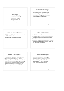 Inlärning Mål för föreläsningen Vad är behaviorism?