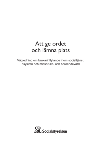 Att ge ordet och lämna plats – Vägledning om brukarinflytande inom