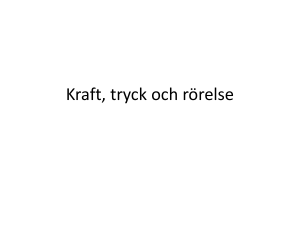 Kraft, tryck och rörelse