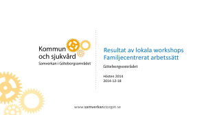 Resultat av lokala workshops Familjecentrerat