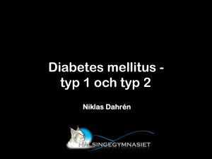 Diabetes mellitus - typ 1 och typ 2