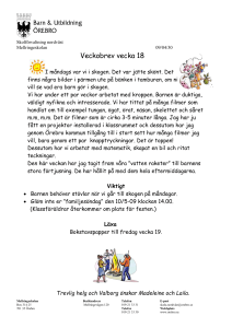 Veckobrev vecka 18 I måndags var vi i skogen. Det var jätte skönt