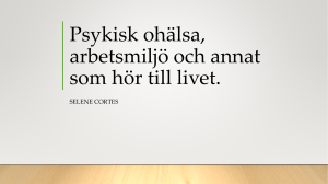 Psykisk ohälsa, arbetsmiljö och annat som hör till