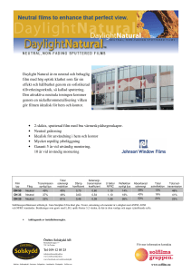 Daylight Natural är en neutral och behaglig film med hög optisk