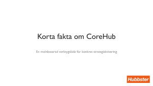 Korta fakta om CoreHub