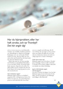 Har du hjärtproblem, eller har haft stroke, och tar Trombyl?