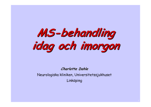 MS-behandling idag och imorgon