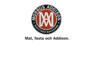 Mat, fasta och Addison.