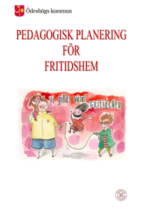 FRITIDSHEMMETS UPPDRAG: PEDAGOGISK PLANERING FÖR