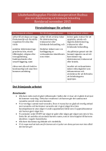 Förutsättningar för arbetet