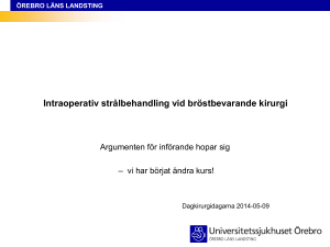 Intraoperativ strålbehandling vid bröstbevarande kirurgi