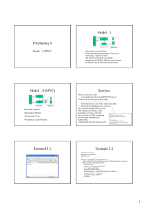 Föreläsning 6 Model - 1 Model – 2 (MVC) Servlet:s Exempel 1:2