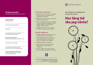 Hur lång tid ska jag vänta?